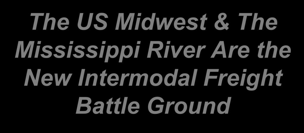 The US Midwest & The Mississippi River