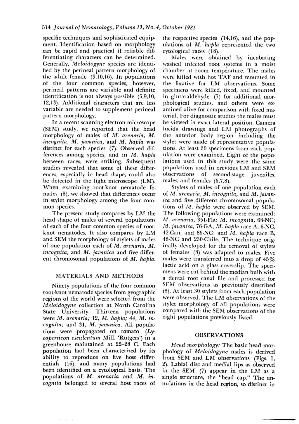 514 Journal o] Nematology, Volume 13, No. 4, October 1981 specific techniques and sophisticated equipment.