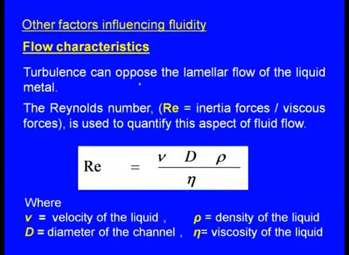 (Refer Slide Time: 33:13) Flow characteristics turbulence can oppose the lamellar flow of the liquid metal.
