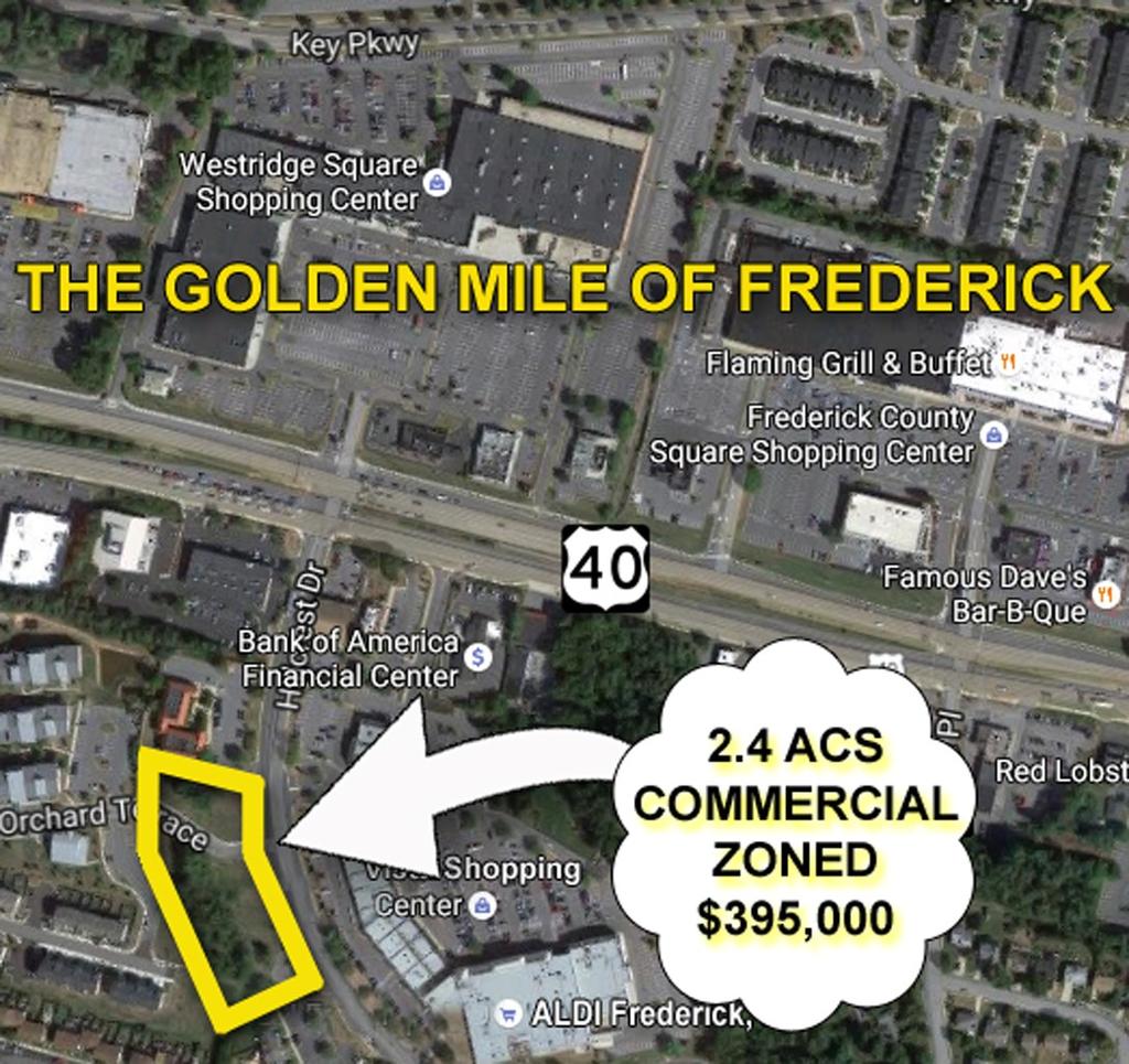 FOR SALE $395,000.00 5 Hillcrest Drive, Frederick, Maryland 21701 Commercial Land for Sale Great Mixed Use Development Opportunity in the Heart of Frederick s Golden Mile Shopping Area.