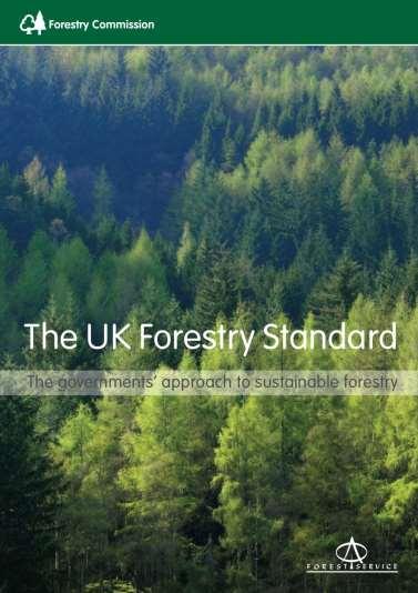 Purpose of the UKFS Basis for the implementation of the UK s international obligations and reporting (UNFF, Forest Europe Criteria and Indicators) Statement of what government s require in
