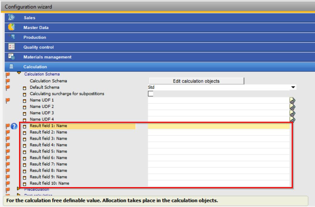 4.2. Overhead Cost Tab Value Save As: Configuration Wizard: Freely definable result value for pre-calculation and costing analysis. Assigned in the calculation objects.