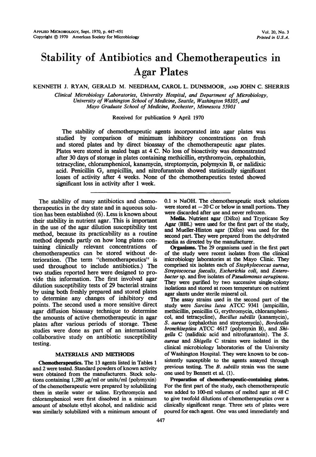 APPUED MICROBIOLOGY, Sept. 1970, p. 447-451 Copyright 1970 American Society for Microbiology Vol. 20, No. 3 Printed in U.S.A. Stability of Antibiotics and Chemotherapeutics in Agar Plates KENNETH J.