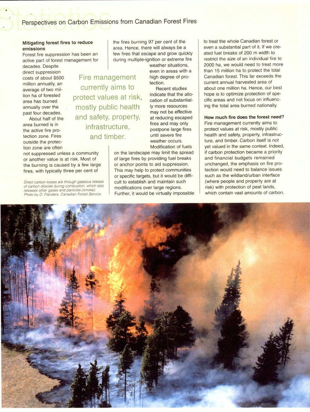 Perspectives on Carbon Emissions from Canadian Forest Fires Mitigating forest fires to reduce emissions Forest fire suppression has been an active part of forest management for decades.