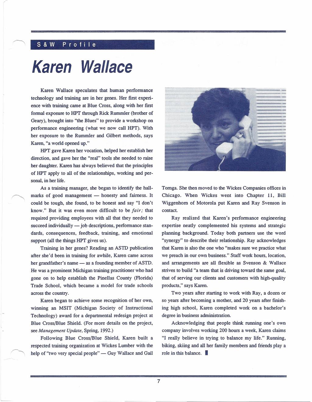 S&W Profile Karen Wallace Karen Wallace peculate that human performance technology and training are in her gene.