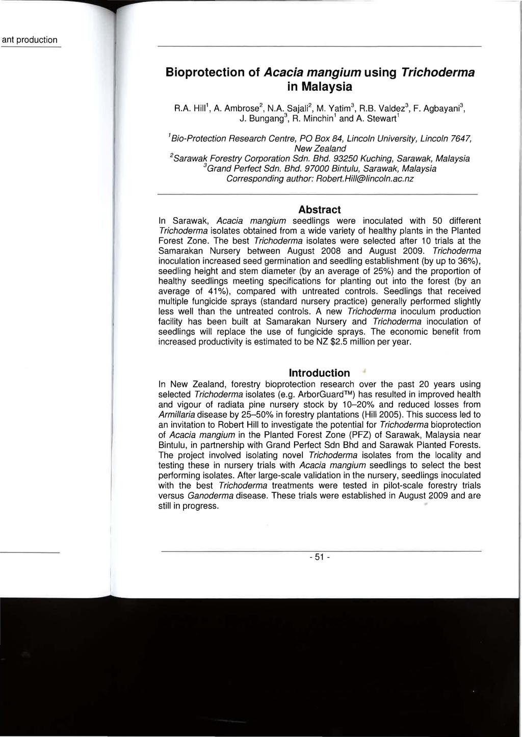 Bioprotection of Acacia mangium using Trichoderma in Malaysia A.A. Hi111, A. Ambrose 2, N.A. Sajali 2, M. Yatim 3, R.B. Valdez 3, F. Agbayani 3, J. Bungang 3, R. Minchin1 and A.