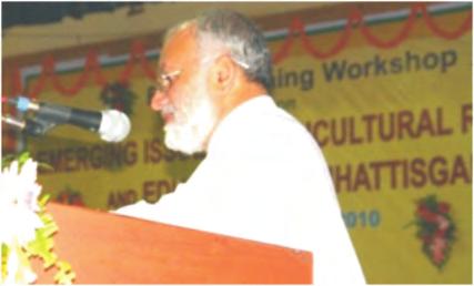 Status Report 2012 Research and Education in th Chhattisgarh on 29 Spet. 2010 in Vivekanda Auditorium, College of Agriculture, Raipur. H.E. Shri Shekhar Dutt, the Governor of Chhattisgarh and Chancellor IGKV, Raipur inaugurated the workshop.