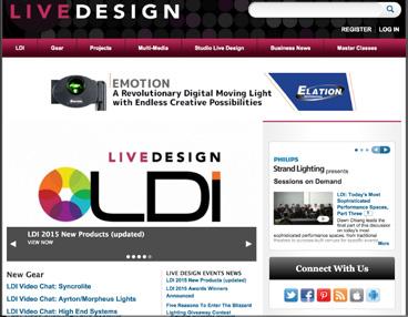 LIVEDESIGNONLINE.COM With over 225,000 page views and 85,000 unique visitors per month, consistently attracts the largest audience in the entertainment technology industry.