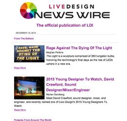 LIVE DESIGN DIGITAL NEWSLETTER AD RATES With 38,000 subscribers, the Live Design daily digital newsletters are an essential marketing tool to