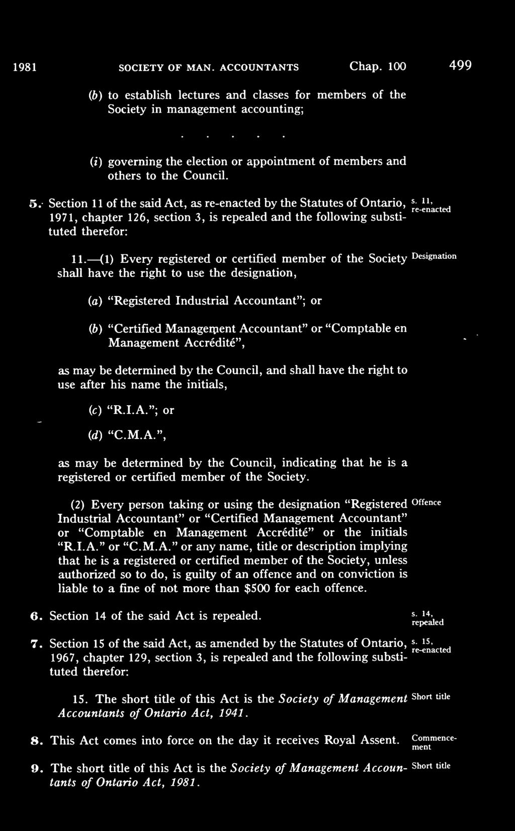 Section 1 1 of the said Act, as by the Statutes of Ontario, l-^ H 1971, chapter 126, section 3, is repealed and the following substituted 11.