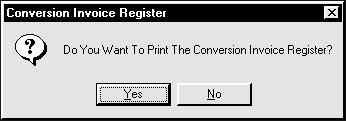 Conversion Invoice Register The Conversion Invoice Register task prints a report of all conversion invoices prior to making postings to the customers accounts.