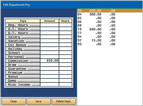 Chapter 13 Maintenance Editing A Department Pay You can edit the pay for individual departments using the Dept. Pay button on the bottom of the screen. 1. Select the employee and pay date.