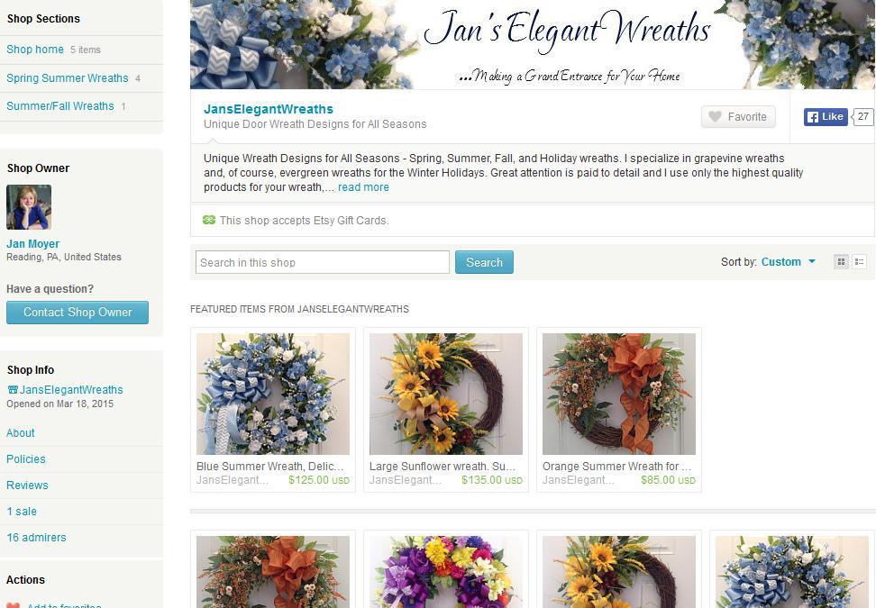 SHOP CRITIQUES Jan s Elegant Wreaths (started shop 3-8-15) Jan Moyer Very Pretty banner Try using a font that