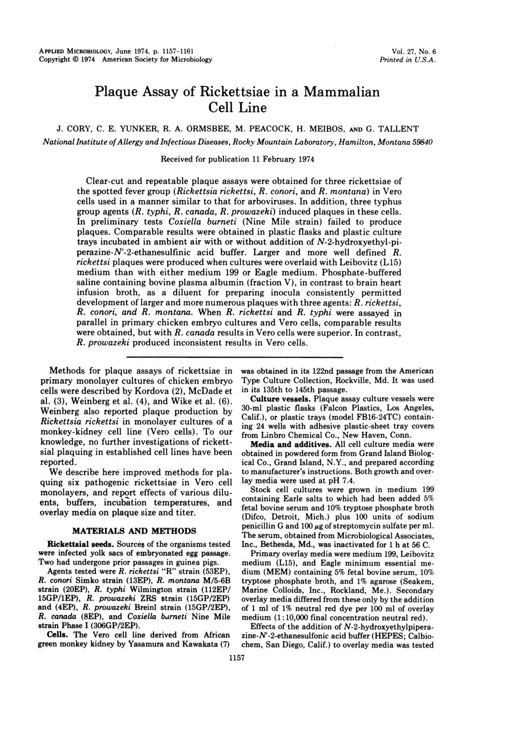 APPLIED MICROBIOLOGY, June 1974, p. 1157-1161 Copyright 0 1974 American Society for Microbiology Vol. 27, No. 6 Printed in U.S.A. Plaque Assay of Rickettsiae in a Mammalian Cell Line J. CORY, C. E.