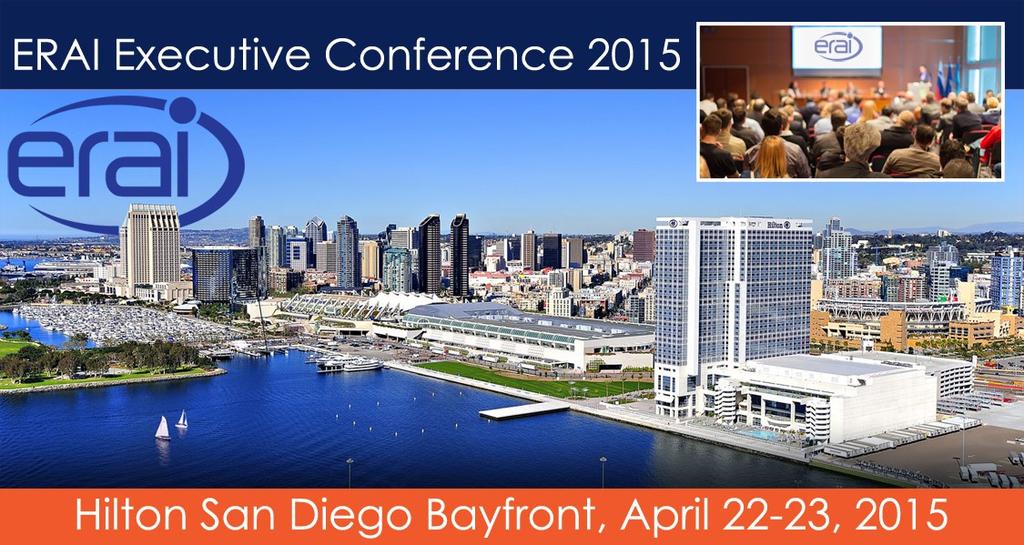 2015 ERAI Executive Conference Sponsorship Opportunities ERAI is pleased to announce the 2015 ERAI Executive Conference will be held in San Diego, California at the Hilton San Diego Bayfront Hotel on