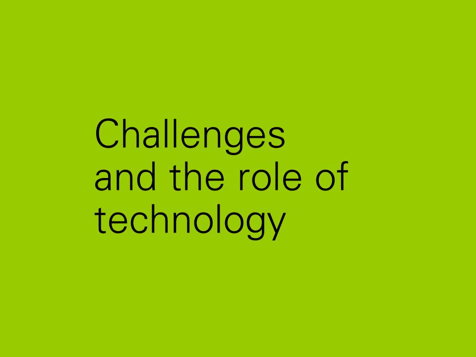3. Challenges and the role of technology The technology challenges for the oil and gas industry seem reasonably clear - producing