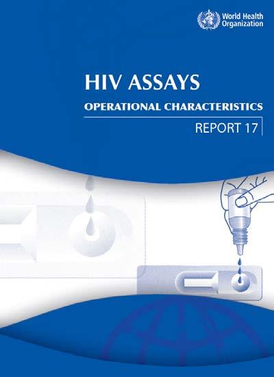 Evaluations performed WHO evaluation protocols followed, based on existing international standards and best practice RDTs EIAs CD4 HIV 21 4 3 Hep C 2 2 N/A Hep