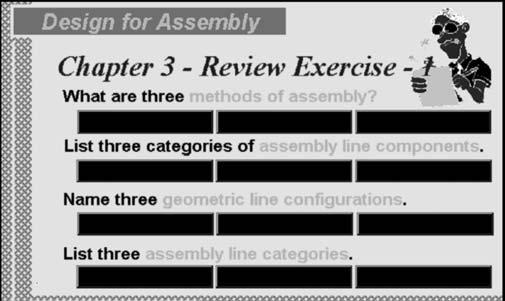 20. Review Exercise 1 This review exercise covers some of the important facts covered on assembly systems. It is completed like the review exercise in chapter 1.