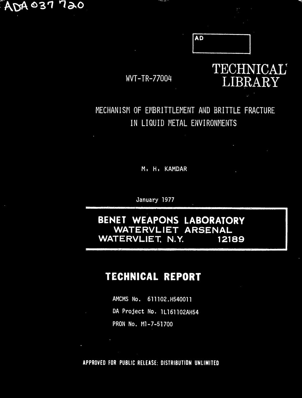 KAMDAR January 1977 BENET WEAPONS LABORATORY WATERVLIET ARSENAL WATERVLIET, N.Y. 12189 TECHNICAL REPORT AMCMS No.