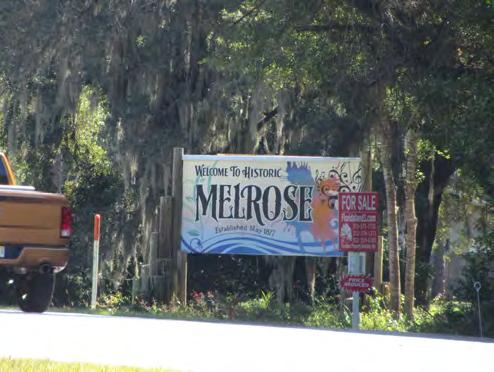Is Melrose a visitor destination? A team of six conducted the on-site assessment of Alachua County and nine communities, including Melrose, on October 4 13, 2014 and November 8 12, 2014.