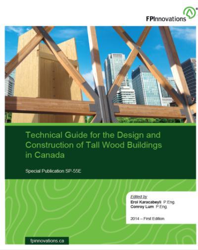 FPInnovations Technical Guide for the Design & Construction of TWB in Canada o Prepared by a group of more than 85 experts o Guide designed to assist designers, code consultants, developers, building