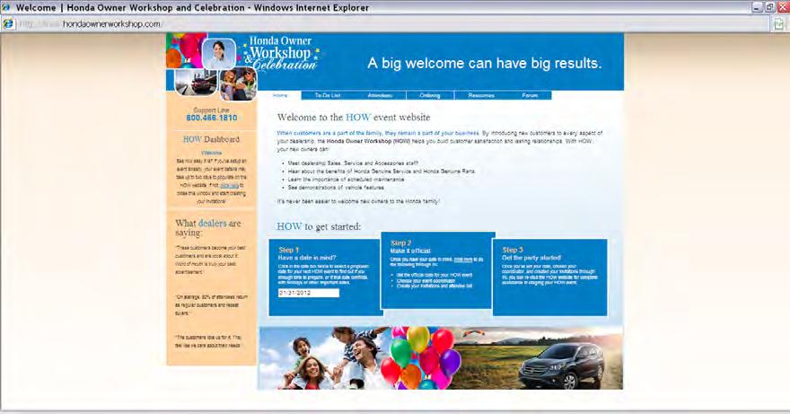 Introducing the HOW event planning website: HOW to get started! The HOW event planning website linked to in has all the information your dealership needs to plan and complete a successful HOW event.
