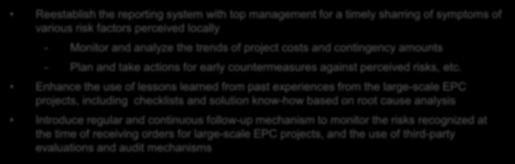 Enhance the use of lessons learned from past experiences from the large-scale EPC projects, including checklists and solution know-how based on root cause analysis