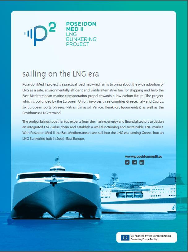 Poseidon Med II LNG Bunkering Poseidon Med II is a key European project aiming to take all the necessary steps towards adoption of LNG -as