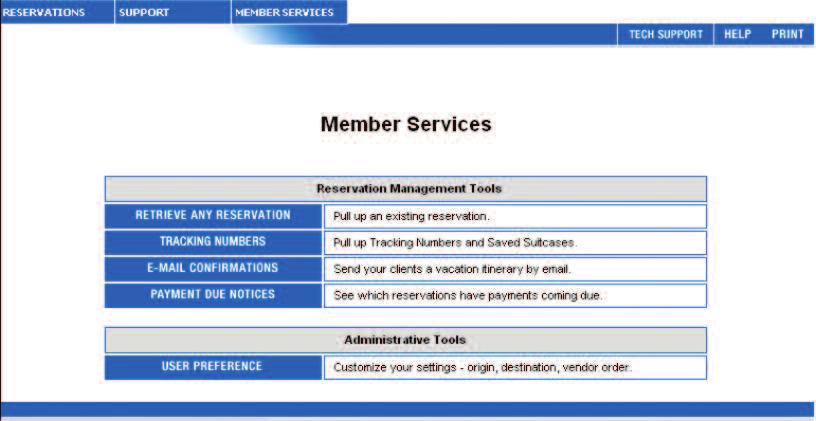 RETRIEVING A RESERVATION MEMBER SERVICES: Customize your preferences, retrieve reservations, send clients e-mail