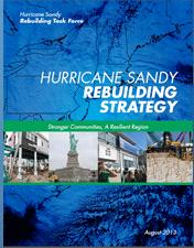 Hurricane Sandy Task Force Rebuilding Strategy On January 29, 2013 U.S. Congress passed the Disaster Relief Appropriations Act, 2013, which authorized $50 billion for disaster relief agencies.