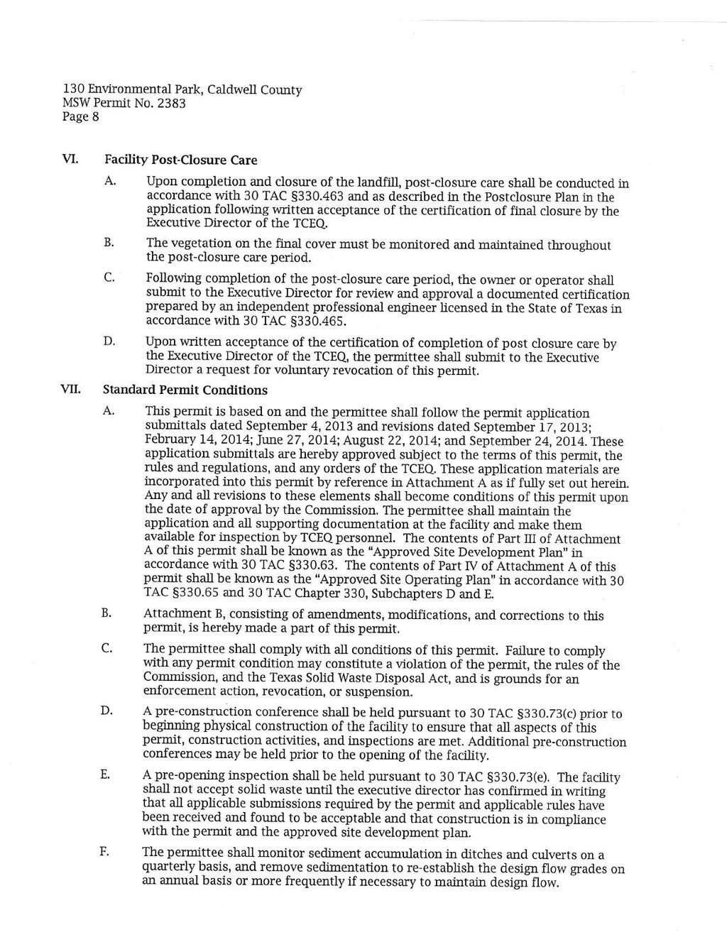 Page 8 VI. VII. Facility Post-Closure Care A. Upon completion and closure of the landfill, post-closure care shall be conducted in accordance with 30 TAC 330.