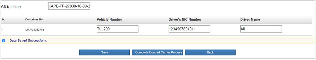 Bonded Carrier Upon entering the above information, select screen will look like. button, Fig-421 Save information and after ensuring that the information entered is correct, click button.