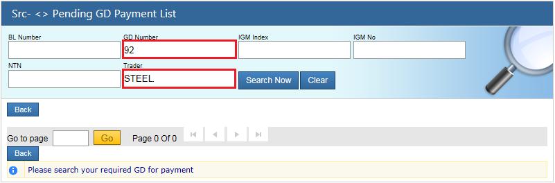 Warehouse Keepers (Bonded Warehouses) WeBOC system allows to search a specific Goods Declaration (GD) through search parameters i.e. Bill of Lading Number, GD Number, IGM Index, IGM No, NTN, or by entering trader name.