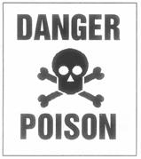 Front-Panel Precautionary Statements Signal words and symbols (cont.) DANGER - This word signals you that the pesticide is highly toxic.