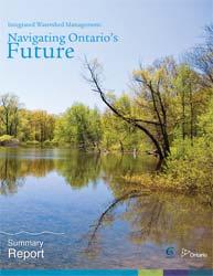 Integrated Watershed Management: Navigating Ontario s Future Shared undertaking (MNR, DFO, MOE & Conservation Ontario) Purpose was to review how