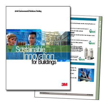 3M Product Catalog of Environmental Solutions Features over 400 products with an environmental and/or energy advantage Includes products that save energy, reduce greenhouse gas emissions, are Green