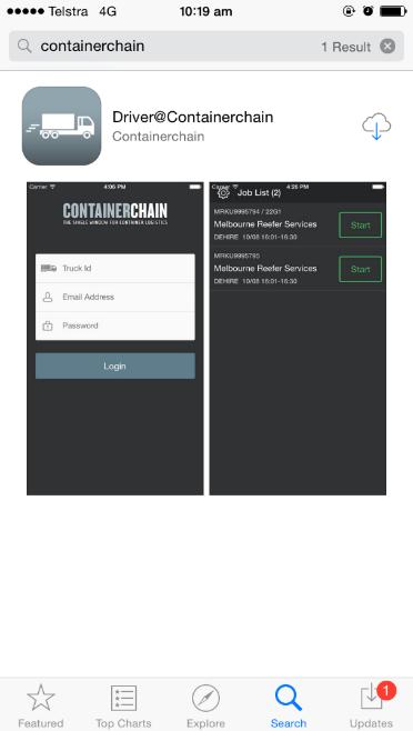 2.2 Downloading Driver Search for Containerchain in the App Store, or on Google Play, and follow the onscreen instructions to download and install.