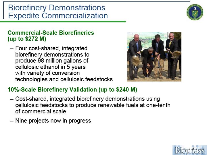 conversion technologies and cellulosic feedstocks 10%-Scale Biorefinery Validation (up to $240 M) Cost-shared, integrated