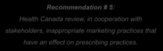 Recommendation # 5: Health Canada review, in cooperation with stakeholders,
