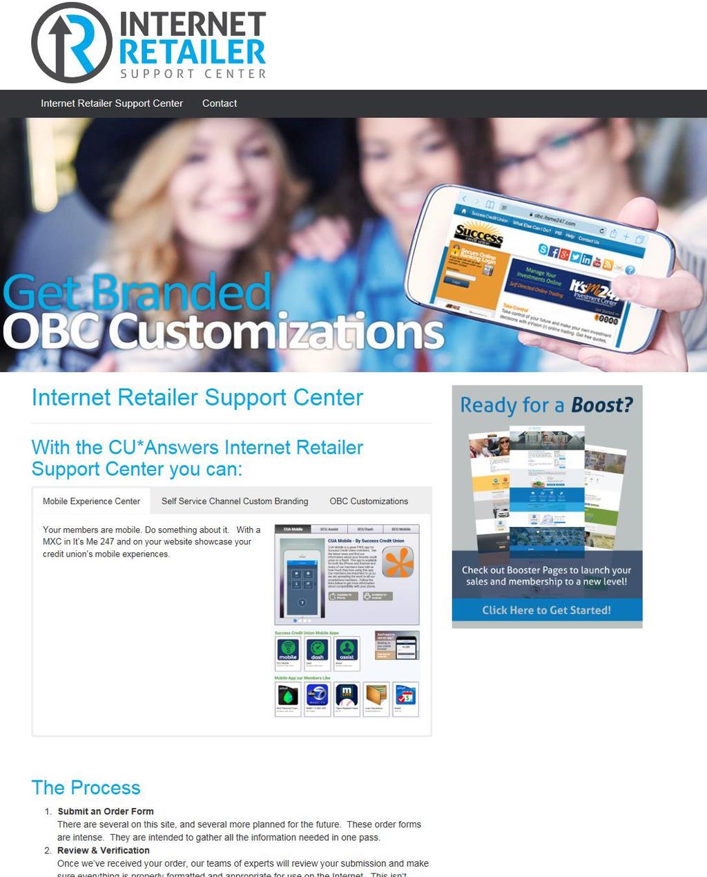 Our First Client Service Department Designed With An Online Storefront THE INTERNET RETAILER SUPPORT CENTER This storefront will eventually combine Classic CU*BASE configurations for virtual member