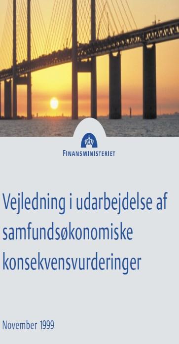 Guidelines for DH evaluation (by DEA) Ministry of Finance in DK issues general guidelines for economic assessment at the