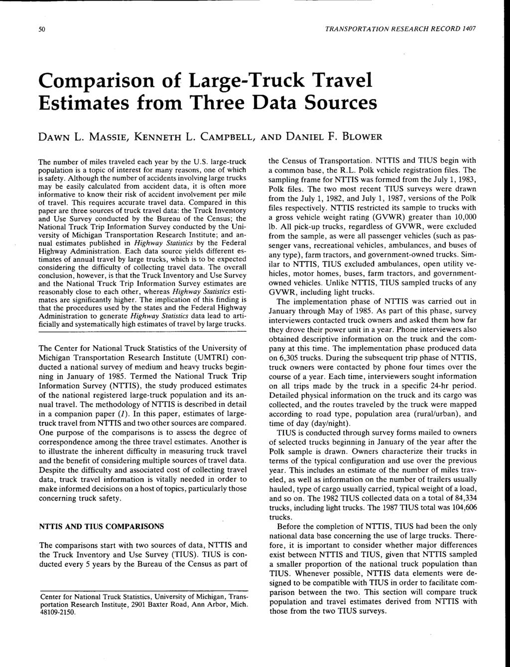 5 TRANSPORTATION RESEARCH RECORD 147 Comparison of Large-Truk Travel Estimates from Three Data Soures DAWN L. MASSIE, KENNETH L. CAMPBELL, AND DANIEL F.