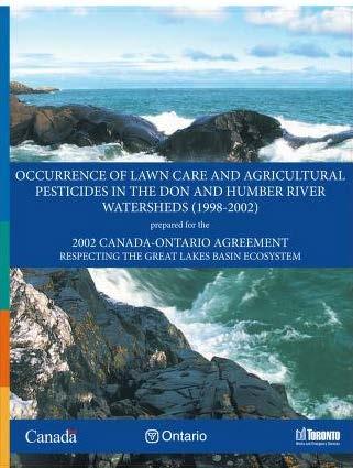 Occurrence of Lawn Care & Agricultural Pesticides in Don River & Humber River Watersheds (1998-2002) 152 pesticides & active ingredients