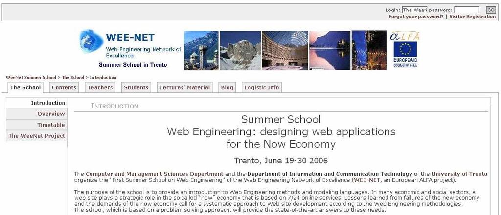 The purpose of the school is to provide an introduction to Web Engineering methods and modeling languages.