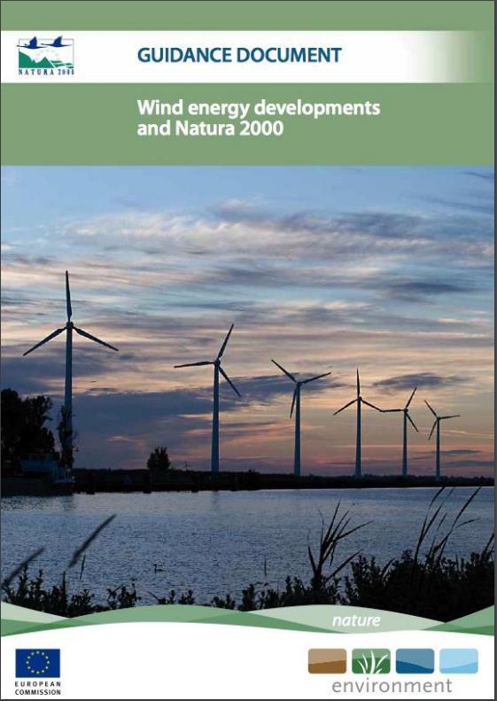 Wind Energy and Natura2000 The Habitats Directive does not, a priori, exclude wind farm developments in or adjacent to Natura 2000 sites.