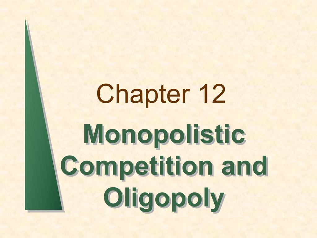 Chapter 12 Monopolistic