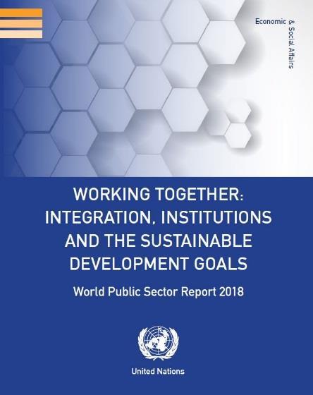 SAI inputs to understand SDG implementation WPSR 2018 Analysis of how governments, institutions and public administration may enhance integrated approaches for SDG implementation.