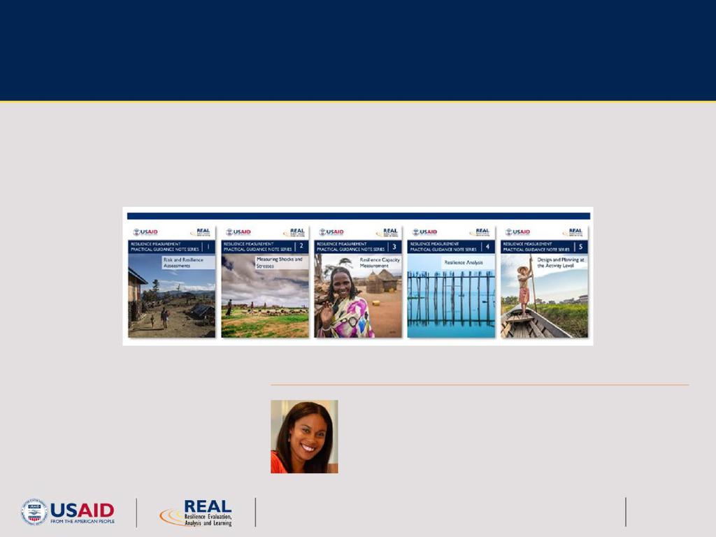 Introduction THE USAID RESILIENCE MEASUREMENT PRACTICAL GUIDANCE NOTE SERIES Tiffany M.