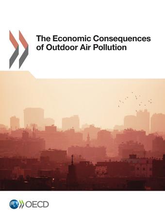 II. The OECD Study on Economic consequences of Outdoor Air Pollution Quantify how changes in outdoor air quality affect the economy, and prospects for