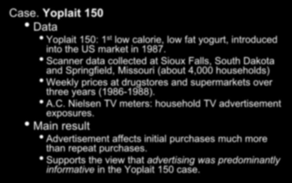 Chapter 6 - Views on advertising Case. Yoplait 150 Data Yoplait 150: 1 st low calorie, low fat yogurt, introduced into the US market in 1987.